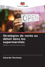 Strat?gies de vente au d?tail dans les supermarch?s