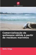 Comercializa??o de quitosano obtido a partir de res?duos marinhos