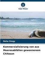 Kommerzialisierung von aus Meeresabf?llen gewonnenem Chitosan
