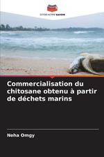 Commercialisation du chitosane obtenu ? partir de d?chets marins