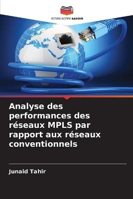 Analyse des performances des r?seaux MPLS par rapport aux r?seaux conventionnels - Junaid Tahir - cover