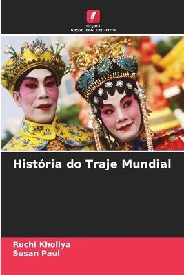 Hist?ria do Traje Mundial - Ruchi Kholiya,Susan Paul - cover