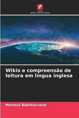 Wikis e compreens?o de leitura em l?ngua inglesa - Morteza Bakhtiarvand - cover
