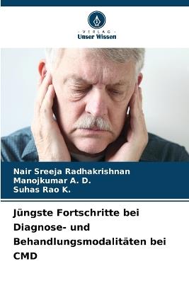 J?ngste Fortschritte bei Diagnose- und Behandlungsmodalit?ten bei CMD - Nair Sreeja Radhakrishnan,Manojkumar A D,Suhas Rao K - cover