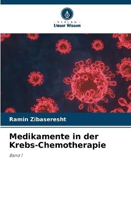 Medikamente in der Krebs-Chemotherapie - Ramin Zibaseresht - cover