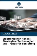 Elektronischer Handel: Strategien, Technologien und Trends f?r den Erfolg