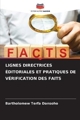 Lignes Directrices ?ditoriales Et Pratiques de V?rification Des Faits - Bartholomew Terfa Dansoho - cover