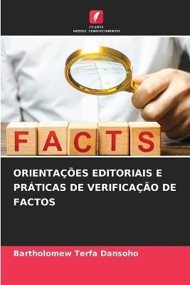 Orienta??es Editoriais E Pr?ticas de Verifica??o de Factos - Bartholomew Terfa Dansoho - cover