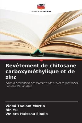 Rev?tement de chitosane carboxym?thylique et de zinc - VIDMI Taolam Martin,Bin Yu,Welera Haissou Elodie - cover