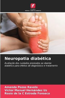 Neuropatia diab?tica - Amanda Pozos Ravelo,V?ctor Manuel Hern?ndez Uz,Ros?o de la C Estrada Fonseca - cover