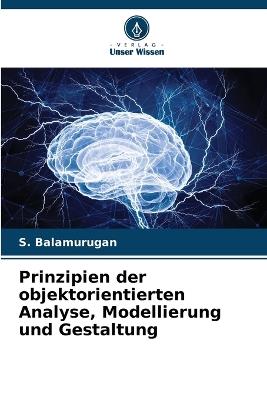 Prinzipien der objektorientierten Analyse, Modellierung und Gestaltung - S Balamurugan - cover