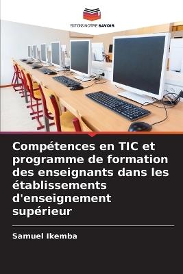 Comp?tences en TIC et programme de formation des enseignants dans les ?tablissements d'enseignement sup?rieur - Samuel Ikemba - cover