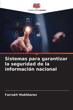 Sistemas para garantizar la seguridad de la informaci?n nacional