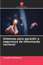 Sistemas para garantir a seguran?a da informa??o nacional