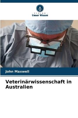 Veterin?rwissenschaft in Australien - John Maxwell - cover