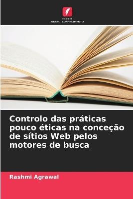 Controlo das práticas pouco éticas na conceção de sítios Web pelos motores de busca - Rashmi Agrawal - cover