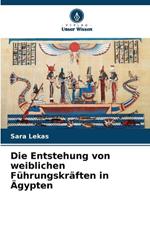 Die Entstehung von weiblichen F?hrungskr?ften in ?gypten