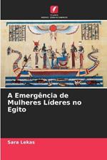 A Emerg?ncia de Mulheres L?deres no Egito