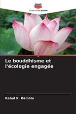 Le bouddhisme et l'?cologie engag?e
