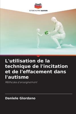 L'utilisation de la technique de l'incitation et de l'effacement dans l'autisme - Daniele Giordano - cover