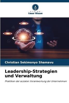 Leadership-Strategien und Verwaltung - Christian Sekimonyo Shamavu - cover