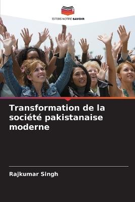 Transformation de la soci?t? pakistanaise moderne - Singh - cover