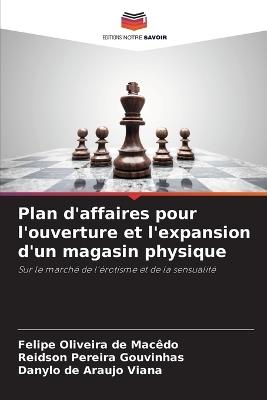 Plan d'affaires pour l'ouverture et l'expansion d'un magasin physique - Felipe Oliveira de Mac?do,Reidson Pereira Gouvinhas,Danylo de Araujo Viana - cover