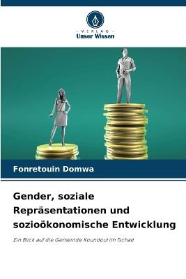 Gender, soziale Repr?sentationen und sozio?konomische Entwicklung - Fonretouin Domwa - cover