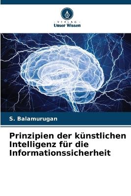 Prinzipien der künstlichen Intelligenz für die Informationssicherheit - S Balamurugan - cover