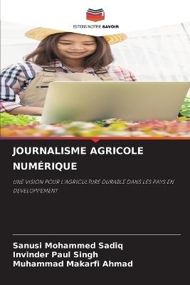 Journalisme Agricole Numérique - Sanusi Mohammed Sadiq,Invinder Paul Singh,Muhammad Makarfi Ahmad - cover