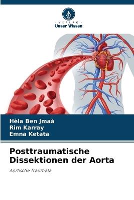 Posttraumatische Dissektionen der Aorta - Hèla Ben Jmaà,Rim Karray,Emna Ketata - cover