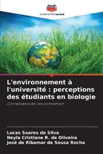 L'environnement à l'université: perceptions des étudiants en biologie