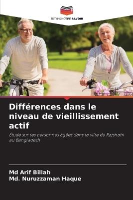 Différences dans le niveau de vieillissement actif - Arif Billah,MD Nuruzzaman Haque - cover