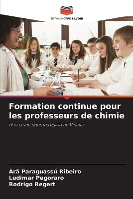 Formation continue pour les professeurs de chimie - Arã Paraguassú Ribeiro,Ludimar Pegoraro,Rodrigo Regert - cover