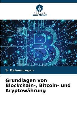 Grundlagen von Blockchain-, Bitcoin- und Kryptowährung - S Balamurugan - cover