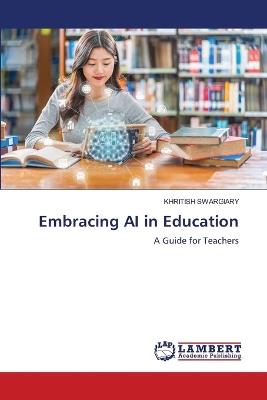 Embracing AI in Education - Khritish Swargiary - cover