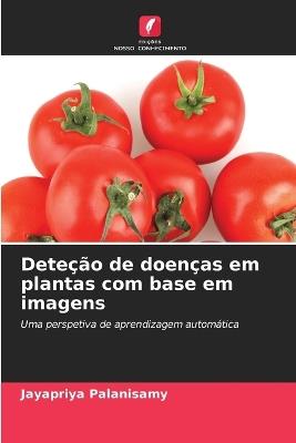 Deteção de doenças em plantas com base em imagens - Jayapriya Palanisamy - cover