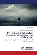 Investigating the mutual impact of depression, job satisfaction