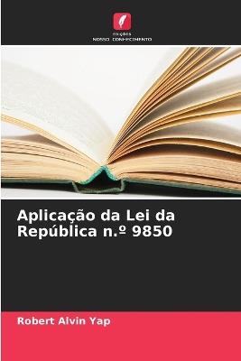 Aplicação da Lei da República n.° 9850 - Robert Alvin Yap - cover