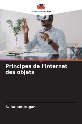 Principes de l'internet des objets - S Balamurugan - cover