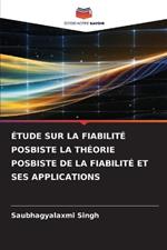 Étude Sur La Fiabilité Posbiste La Théorie Posbiste de la Fiabilité Et Ses Applications