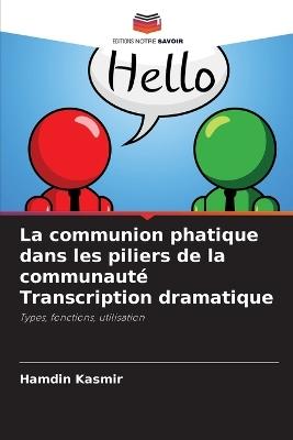 La communion phatique dans les piliers de la communauté Transcription dramatique - Hamdin Kasmir - cover