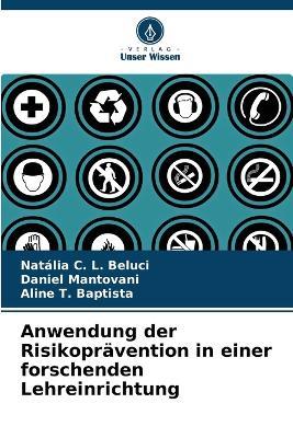 Anwendung der Risikoprävention in einer forschenden Lehreinrichtung - Natália C L Beluci,Daniel Mantovani,Aline T Baptista - cover