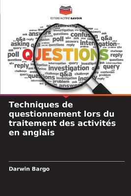 Techniques de questionnement lors du traitement des activités en anglais - Darwin Bargo - cover