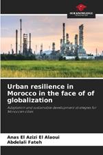 Urban resilience in Morocco in the face of of globalization