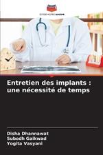 Entretien des implants: une nécessité de temps