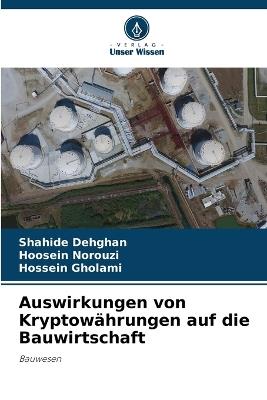 Auswirkungen von Kryptowährungen auf die Bauwirtschaft - Shahide Dehghan,Hoosein Norouzi,Hossein Gholami - cover