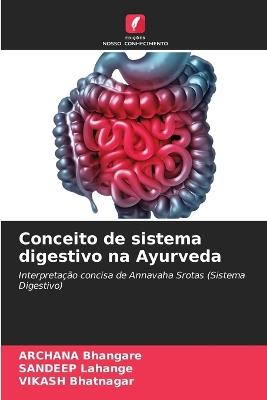 Conceito de sistema digestivo na Ayurveda - Archana Bhangare,Sandeep Lahange,Vikash Bhatnagar - cover