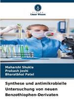 Synthese und antimikrobielle Untersuchung von neuen Benzothiophen-Derivaten
