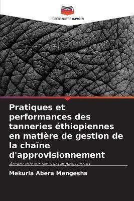 Pratiques et performances des tanneries éthiopiennes en matière de gestion de la chaîne d'approvisionnement - Mekuria Abera Mengesha - cover